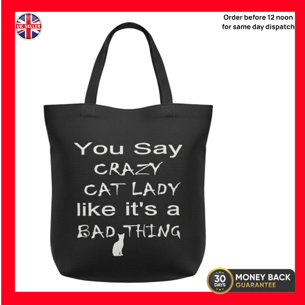 You Say Crazy Cat Lady Like It's a Bad Thing – Black Cotton Tote Bag