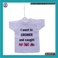 Car Hanging Mini T-Shirt I Went to Cromer and Caught Crabs