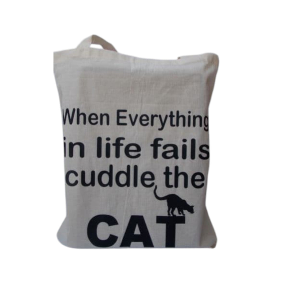 When Everything in Life Fails Cuddle the Cat – Funny Cat Lover Cotton Tote Bag