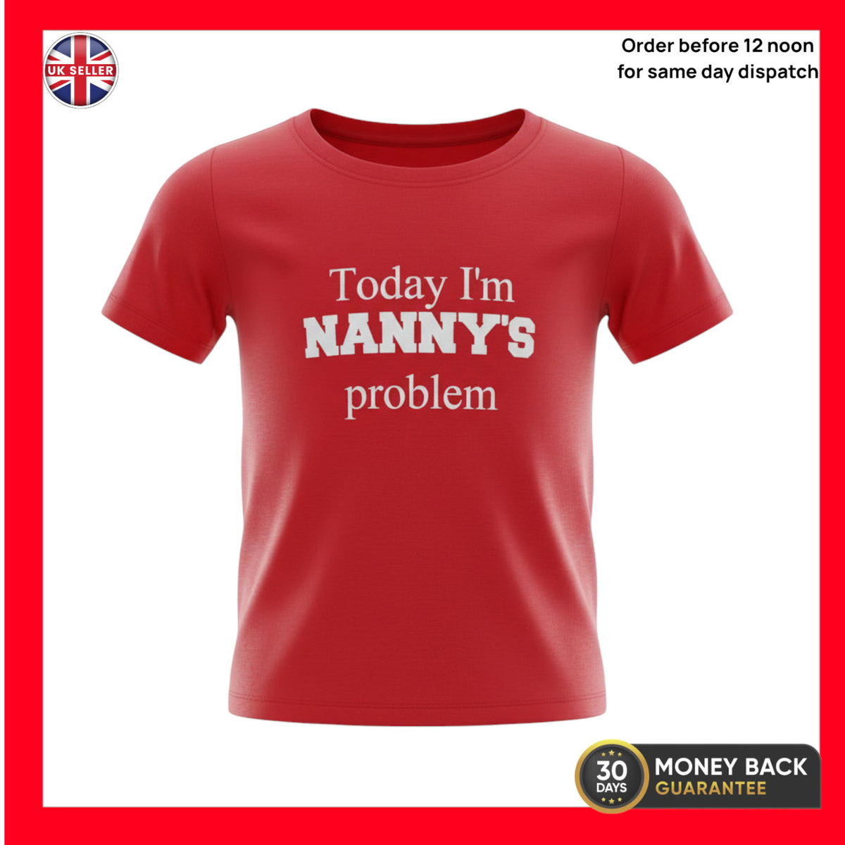 Funny Kids T Shirt Today I'm Nanny's Problem Grandchild Gift Nan Nana Birthday
